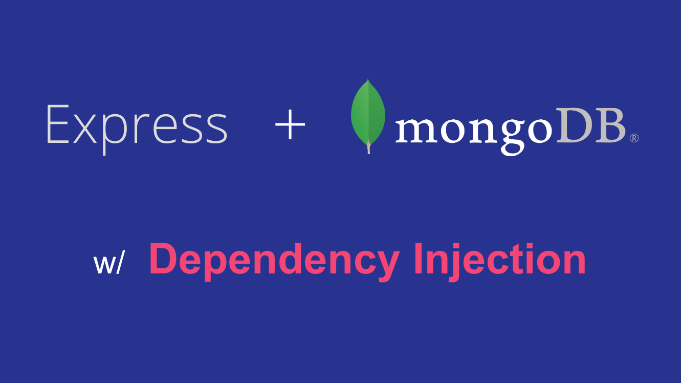 ExpressJS and MongoDB with Dependency Injection